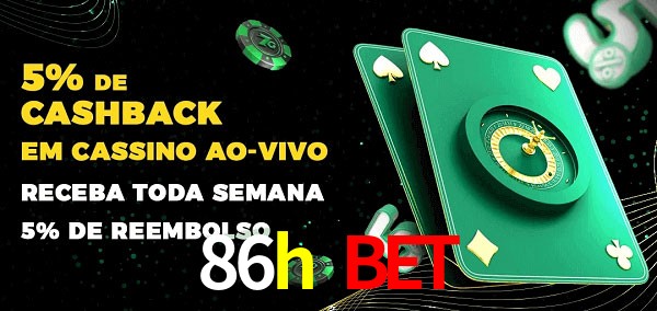 Promoções do cassino ao Vivo 86h bet